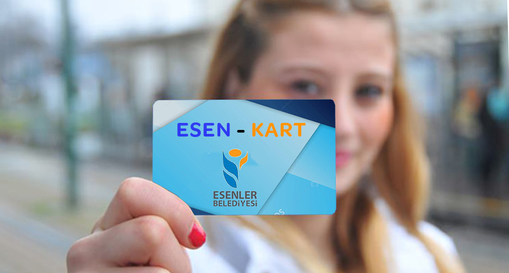 Esenler de Yaşayanlar için Esen- Kart